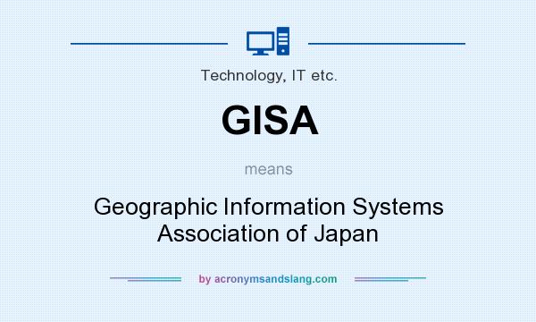 What does GISA mean? It stands for Geographic Information Systems Association of Japan