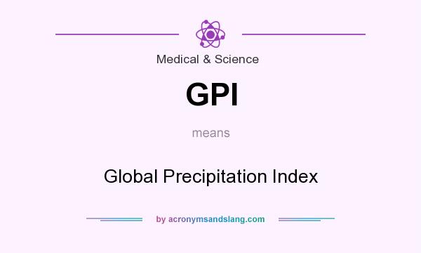 What does GPI mean? It stands for Global Precipitation Index