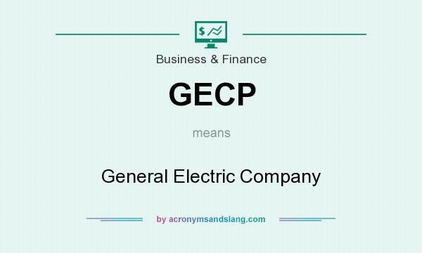 What does GECP mean? It stands for General Electric Company