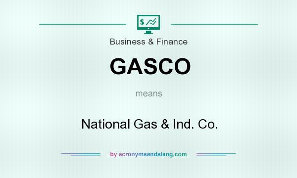What does GASCO mean? It stands for National Gas & Ind. Co.