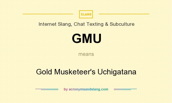 What does GMU mean? It stands for Gold Musketeer`s Uchigatana