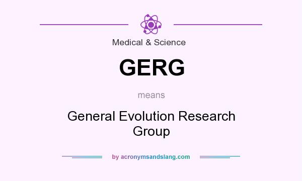 What does GERG mean? It stands for General Evolution Research Group