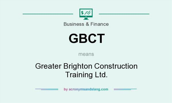 What does GBCT mean? It stands for Greater Brighton Construction Training Ltd.