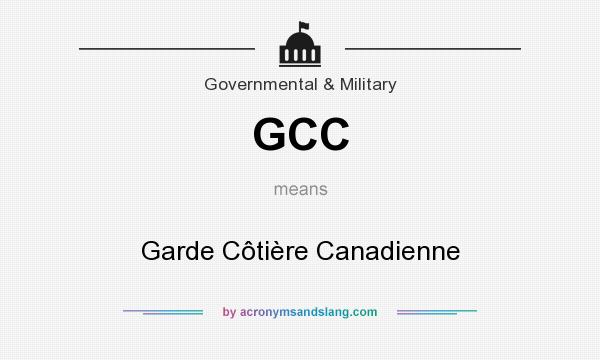 What does GCC mean? It stands for Garde Côtière Canadienne