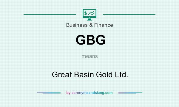 What does GBG mean? It stands for Great Basin Gold Ltd.