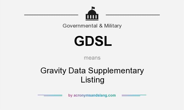 What does GDSL mean? It stands for Gravity Data Supplementary Listing