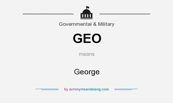 What does GEO mean? It stands for George