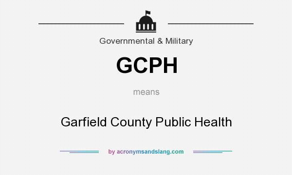 What does GCPH mean? It stands for Garfield County Public Health