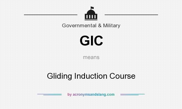What does GIC mean? It stands for Gliding Induction Course