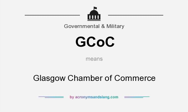 What does GCoC mean? It stands for Glasgow Chamber of Commerce