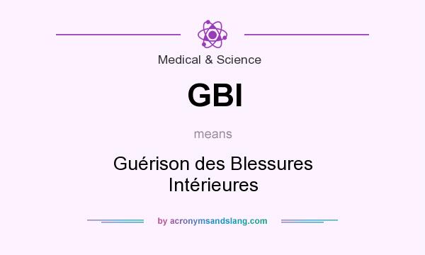 What does GBI mean? It stands for Guérison des Blessures Intérieures