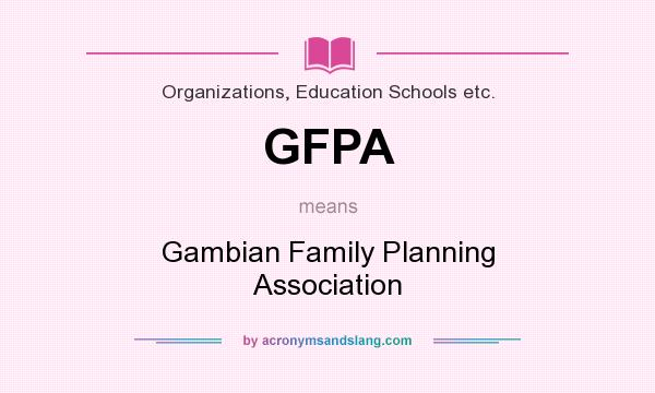 What does GFPA mean? It stands for Gambian Family Planning Association