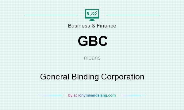 What does GBC mean? It stands for General Binding Corporation