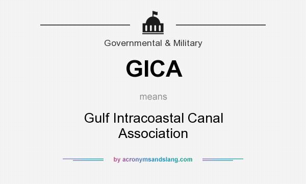 What does GICA mean? It stands for Gulf Intracoastal Canal Association