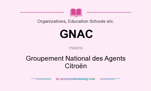 What does GNAC mean? It stands for Groupement National des Agents Citroën