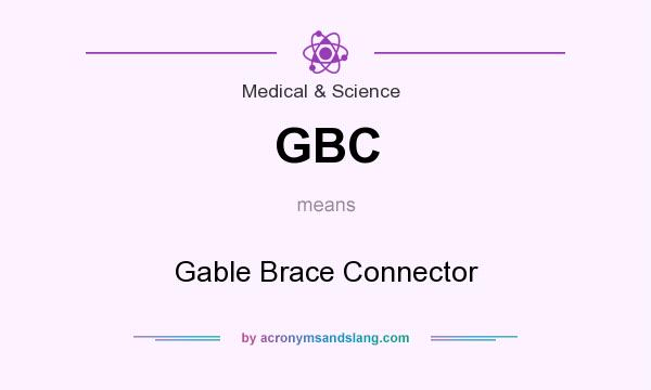 What does GBC mean? It stands for Gable Brace Connector