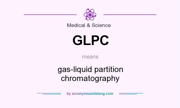 What does GLPC mean? It stands for gas-liquid partition chromatography