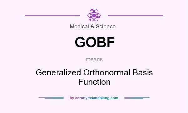 What does GOBF mean? It stands for Generalized Orthonormal Basis Function