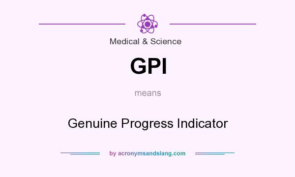 What does GPI mean? It stands for Genuine Progress Indicator