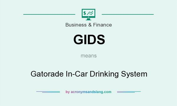 What does GIDS mean? It stands for Gatorade In-Car Drinking System