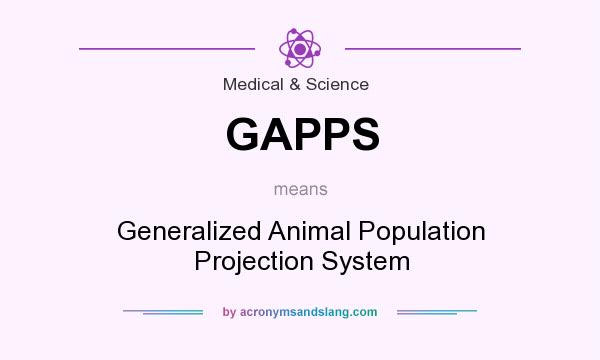 What does GAPPS mean? It stands for Generalized Animal Population Projection System