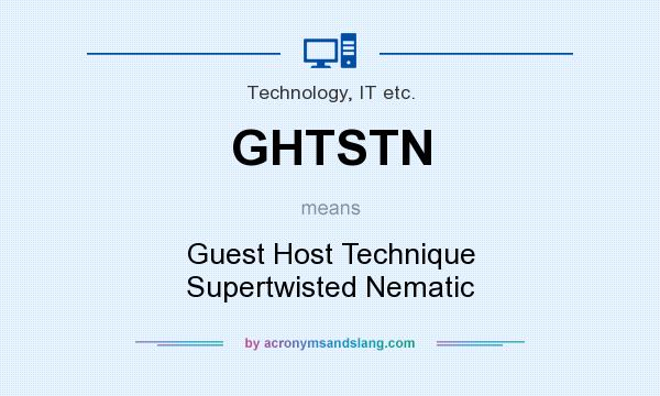 What does GHTSTN mean? It stands for Guest Host Technique Supertwisted Nematic