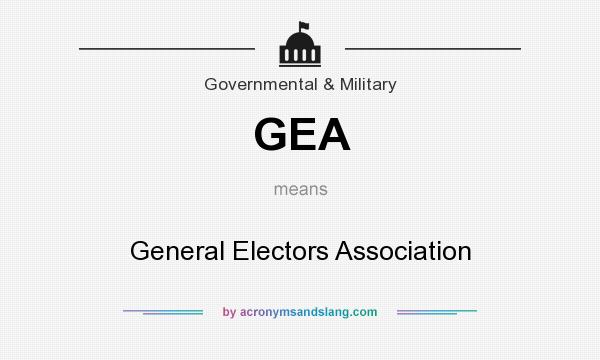 What does GEA mean? It stands for General Electors Association