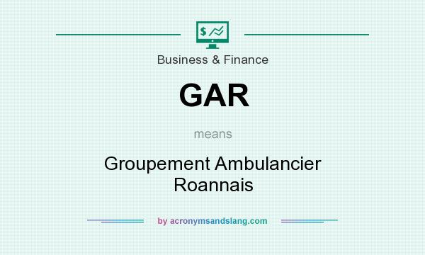 What does GAR mean? It stands for Groupement Ambulancier Roannais