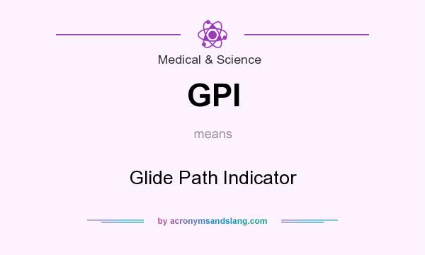 What does GPI mean? It stands for Glide Path Indicator