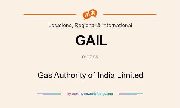 What does GAIL mean? It stands for Gas Authority of India Limited