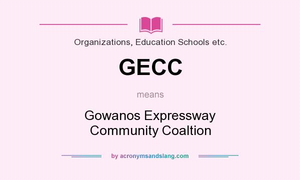 What does GECC mean? It stands for Gowanos Expressway Community Coaltion