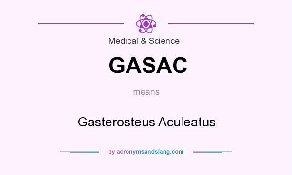 What does GASAC mean? It stands for Gasterosteus Aculeatus