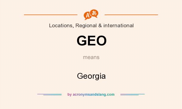 What does GEO mean? It stands for Georgia
