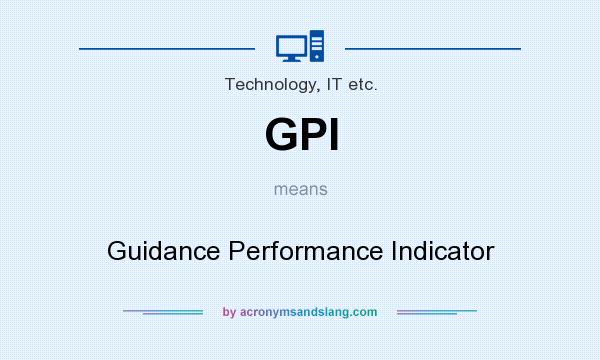 What does GPI mean? It stands for Guidance Performance Indicator