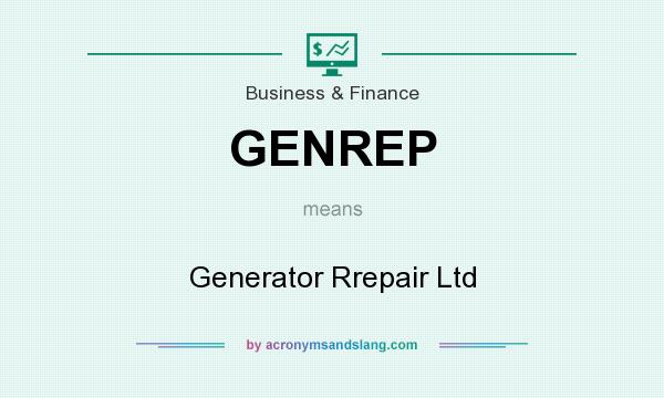 What does GENREP mean? It stands for Generator Rrepair Ltd