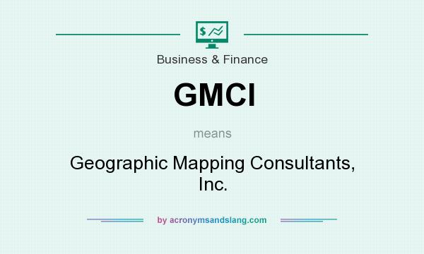 What does GMCI mean? It stands for Geographic Mapping Consultants, Inc.