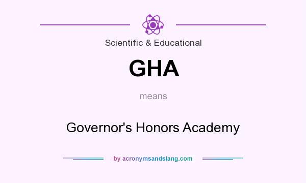 What does GHA mean? It stands for Governor`s Honors Academy