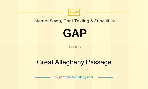 What does GAP mean? It stands for Great Allegheny Passage