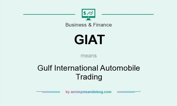 What does GIAT mean? It stands for Gulf International Automobile Trading