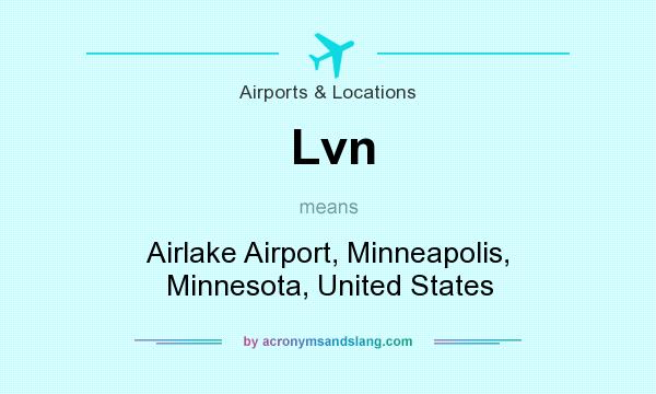 What does Lvn mean? It stands for Airlake Airport, Minneapolis, Minnesota, United States