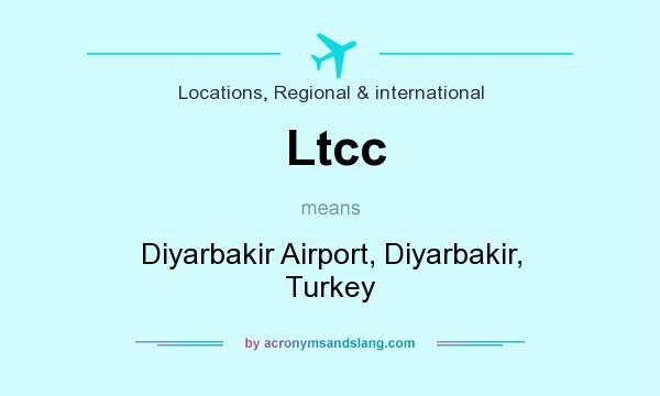 What does Ltcc mean? It stands for Diyarbakir Airport, Diyarbakir, Turkey