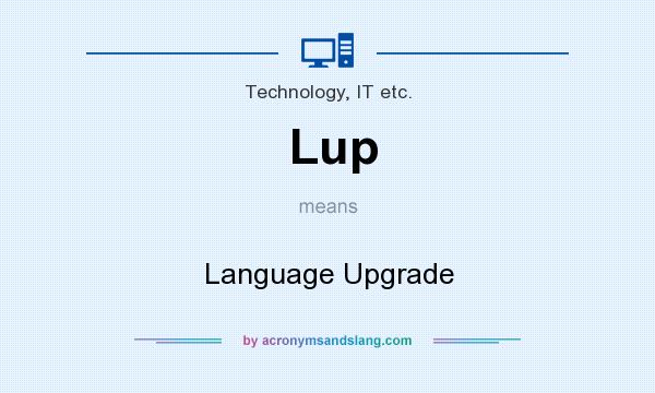 What does Lup mean? It stands for Language Upgrade