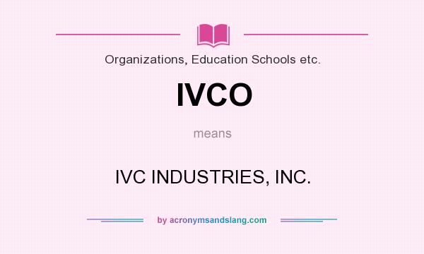What does IVCO mean? It stands for IVC INDUSTRIES, INC.