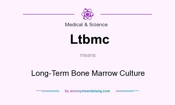 What does Ltbmc mean? It stands for Long-Term Bone Marrow Culture