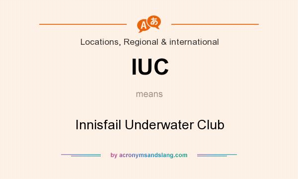 What does IUC mean? It stands for Innisfail Underwater Club
