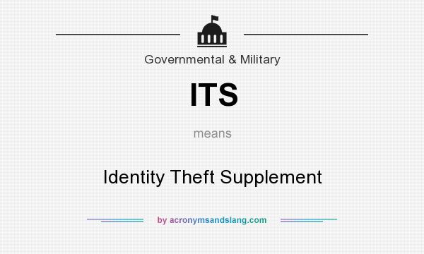 What does ITS mean? It stands for Identity Theft Supplement