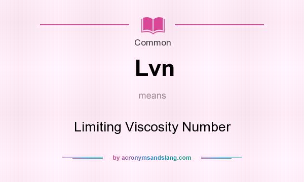 What does Lvn mean? It stands for Limiting Viscosity Number