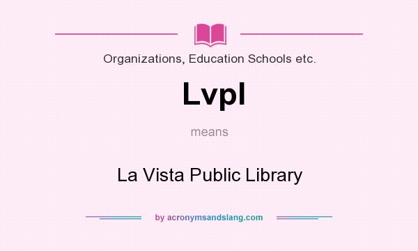 What does Lvpl mean? It stands for La Vista Public Library