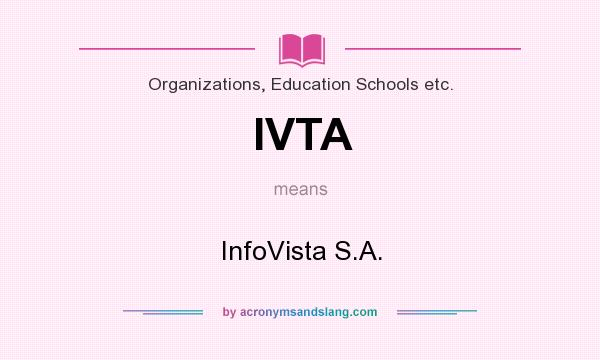 What does IVTA mean? It stands for InfoVista S.A.