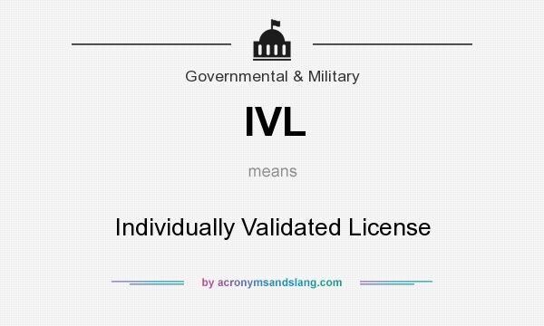What does IVL mean? It stands for Individually Validated License